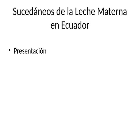 presentacion_sucedaneos_leche_materna_ecuador.pptx