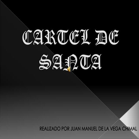 CARTEL DE SANTA | PPTX