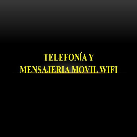 Presentacion telefonia y mensajeria movil wifi