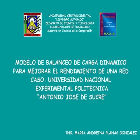 MODELO DE BALANCEO DE CARGA DINAMICO PARA MEJORAR EL RENDIMIENTO DE UNA RED C...
