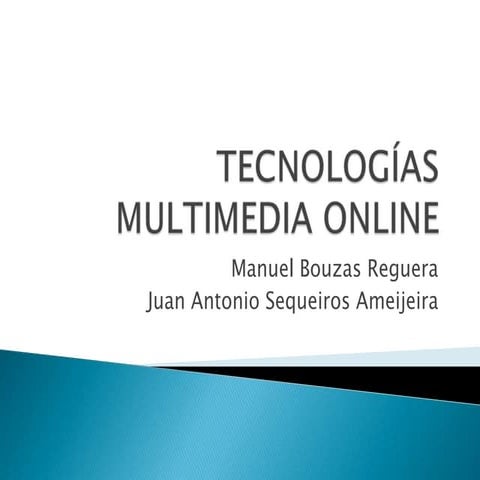 Tecnologias multimedia online