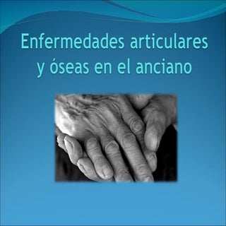 Enfermedades articulares y óseas en...