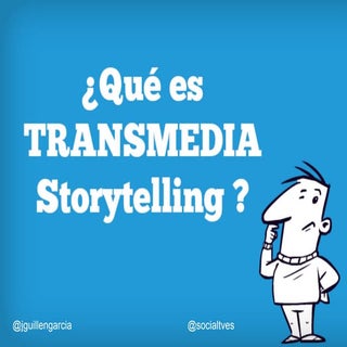 ¿Qué es Transmedia Storytelling? 