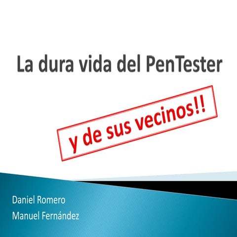 La dura vida del Pentester
