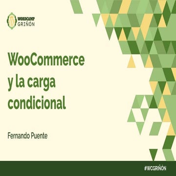 WooCommerce y la carga condicional - WordCamp Griñón 2024