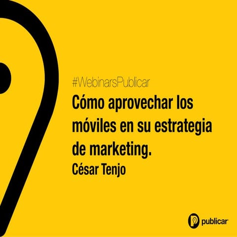 Webinar: Cómo aprovechar los móviles en su estrategia de marketing