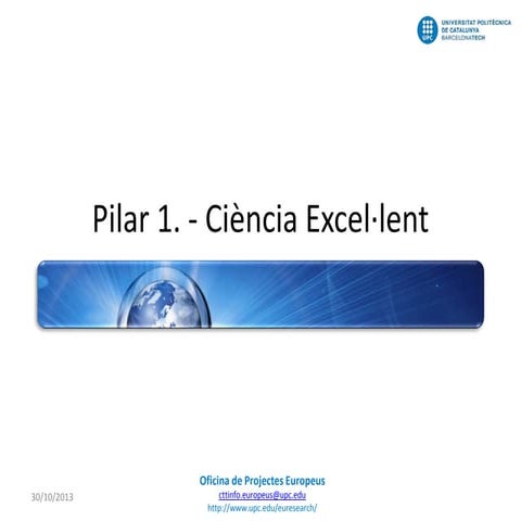 Jornada H2020 UPC. Pilar 1 Ciència Excel·lent