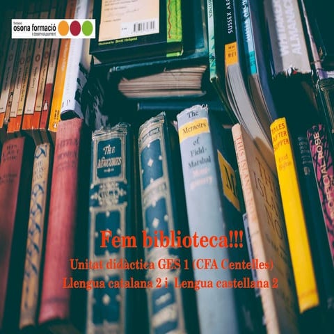 Fem biblioteca!!! - Presentació mòduls cat/cast GES 1 2n trimestre