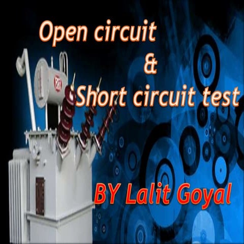 Open circuit and Short circuit Test Presentaion