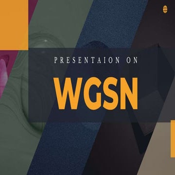 Presentaion on WGSN.pptx