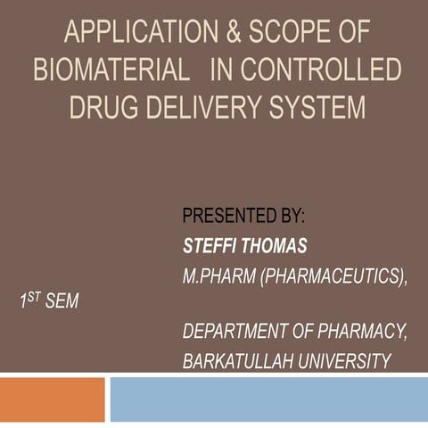 Present and future applications of biomaterials in controlled drug delivery system