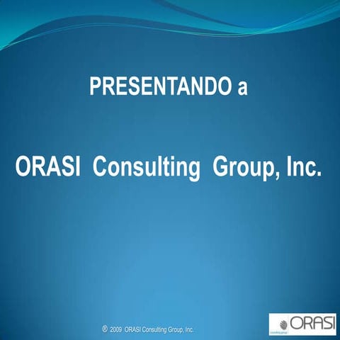Presentando ORASI Consulting Group 