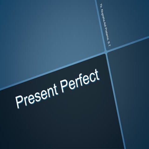 Present and past perfect