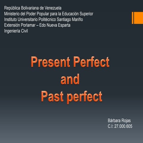 present and past perfect-barbara rojas.pptx