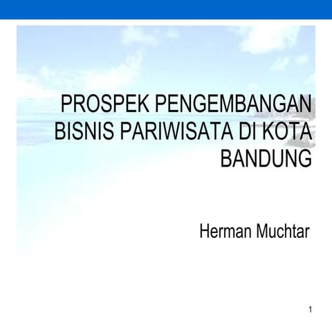 Prospek pengembangan bisnis pariwisata di Kota Bandung