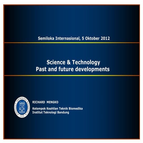 Science & Technology - Past and Future Development