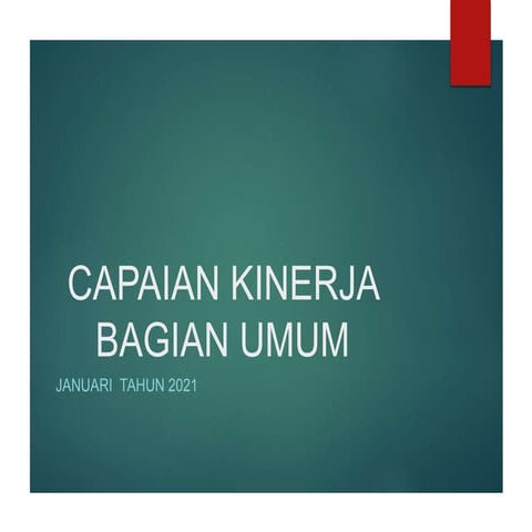 PRESENTASI CAPAIAN KINERJA BAGIAN UMUM 2021.pptx