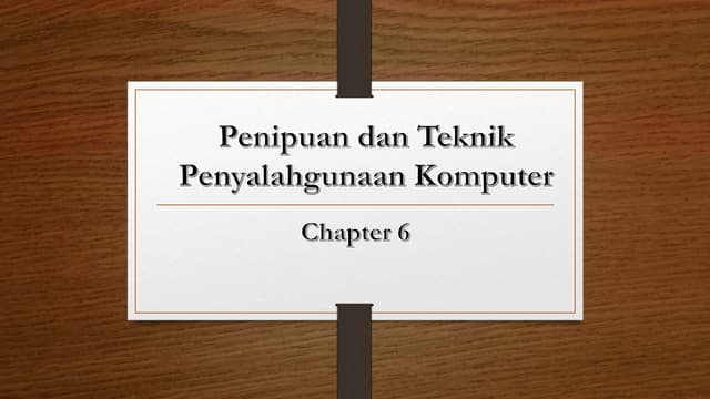 Presentasi chap 6 Penipuan dan Teknik Penyalahgunaan Komputer