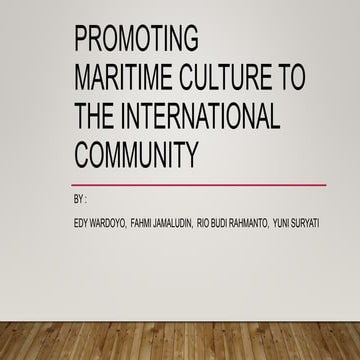 Promoting Maritime Culture to the International Community | PPTX