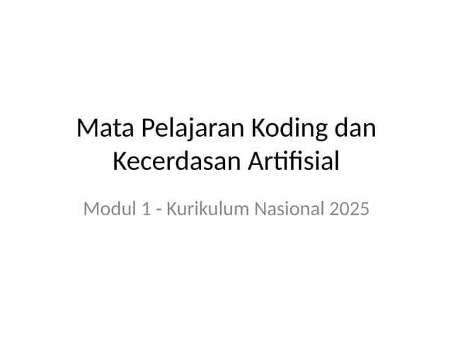 PPT MATERI KODING DAN KECERDASAN ARTIFISIAL UNTUK PEMBELAJARAN | PPTX