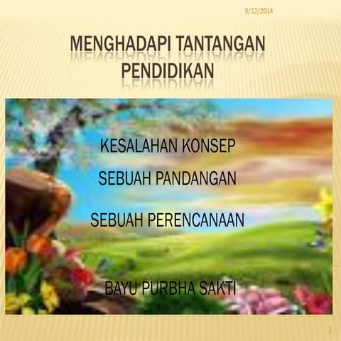 Presentasi lhi menghadapi tantangan pendidikan