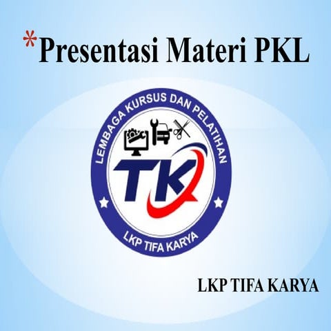 presentasi materi pkl jurusan tkj/tjkt kelas 10-12