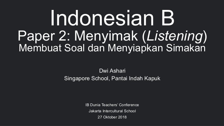 Indonesian B Membuat Soal Dan Menyiapkan Simakan Untuk Paper 2