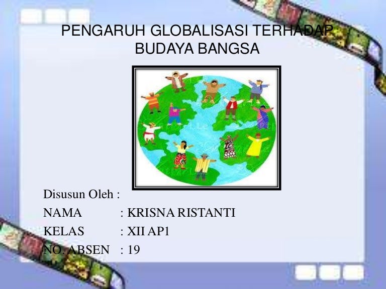 Presentasi Pengaruh Globalisasi Terhadap Budaya Bangsa