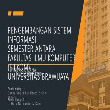 Presentasi pengembangan sistem informasi semester antara filkom ub | PPTX