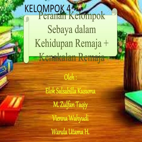 Presentasi peranan kelompok sebaya dalam kehidupan remaja + kenakalan remaja