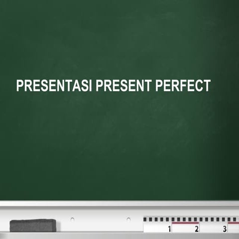 Presentasi present perfect