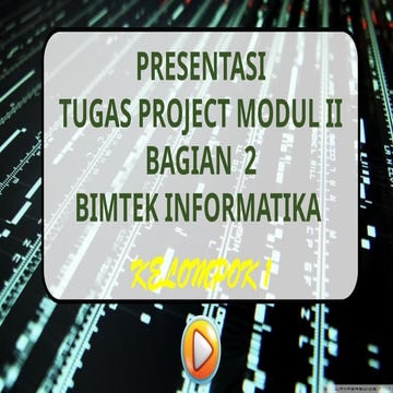 PRESENTASI PROJECT MODUL BIMTEK INFORMATIKA.ppsx