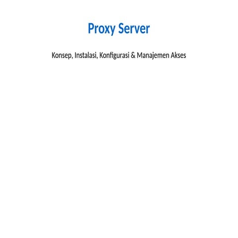 Comprehensive Guide to Proxy Server: Concepts, Installation ...