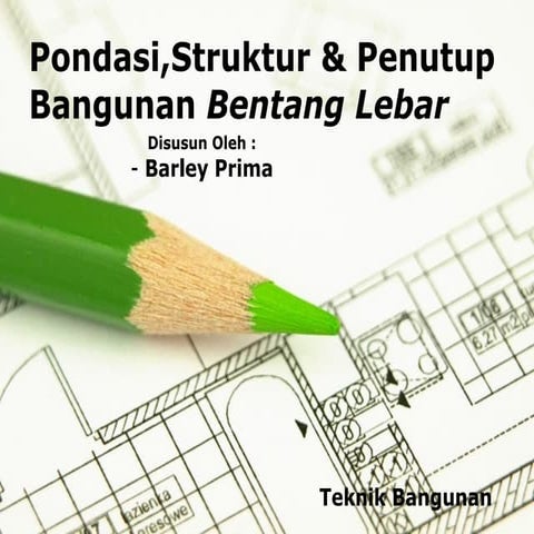 Teknik Bangunan Bentang Lebar