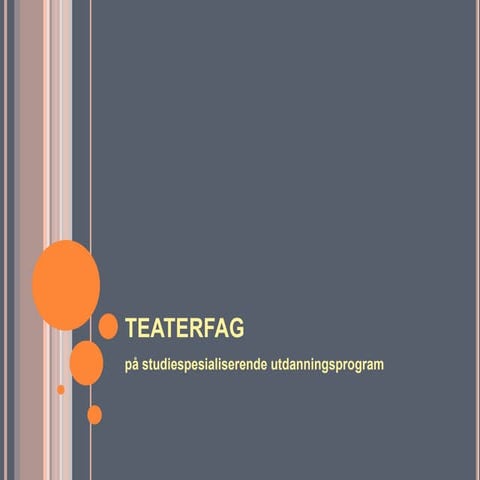 Presentasjon av teaterfag