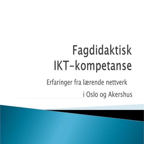 Presentasjon Fagdidaktisk Ikt Kompetanse Ln 180908