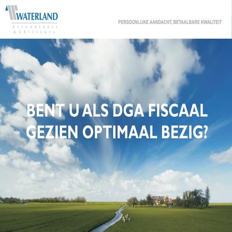 BENT U ALS DGA FISCAAL GEZIEN OPTIMAAL BEZIG?