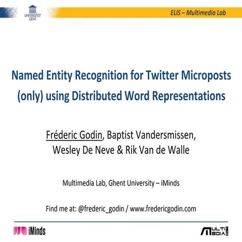 Named Entity Recognition for Twitter Microposts (only) using Distributed Word...