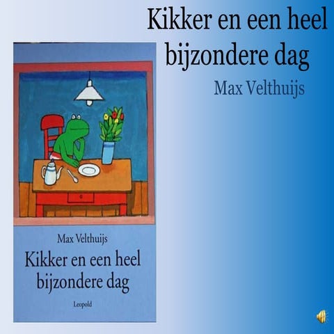 Presentatie: Kikker en een heel bijzondere dag | PPTX