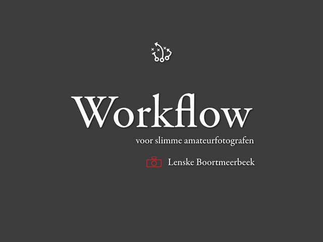 Workflow voor slimme amateur fotografen