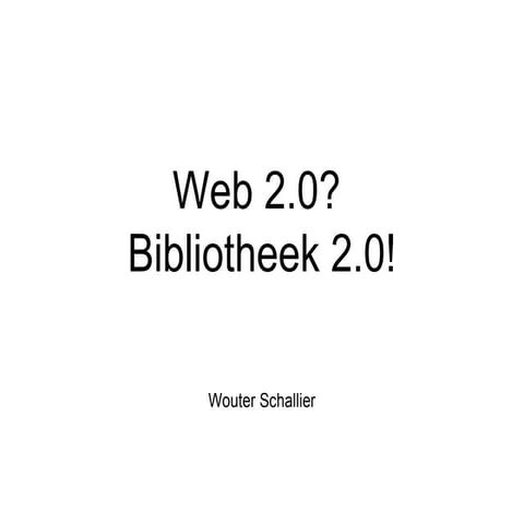 Web 2.0 en bibliotheek 2.0