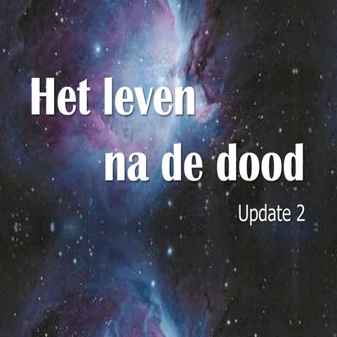Het leven na de dood #2 | PPT