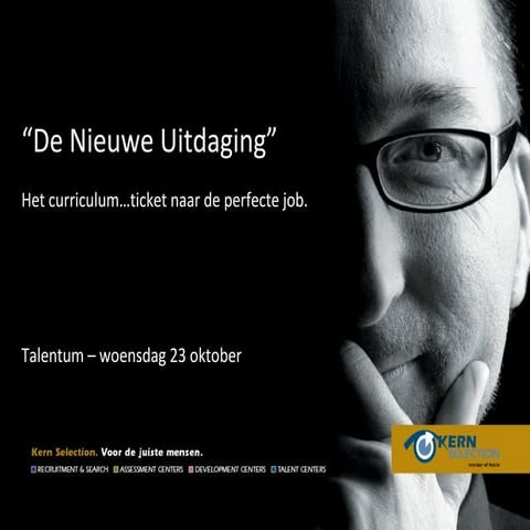 Het curriculum…ticket naar de perfecte job - Dieter Fransoo, Kern Selection –...