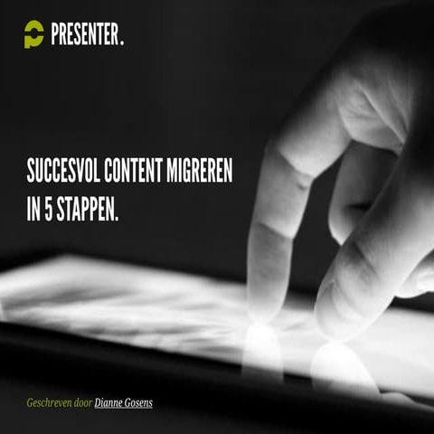 Presentatie Succesvolle contentmigratie in 5 stappen