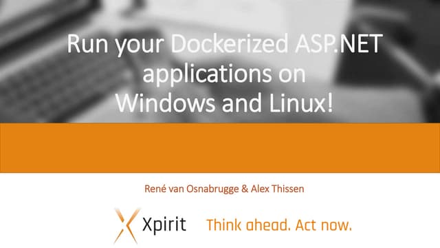 Run your Dockerized ASP.NET application on Windows and Linux!