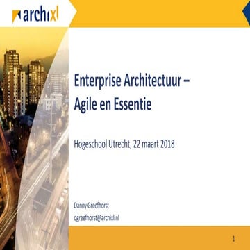 Presentatie Enterprise Architectuur - Agile en Essentie