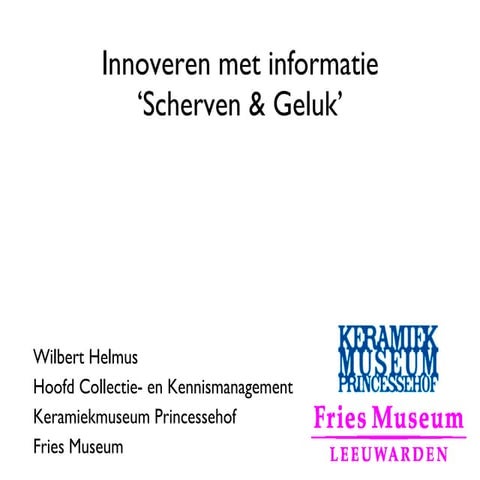 Innoveren met Informatie '09 - Presentatie Wilbert Helmus | PPT