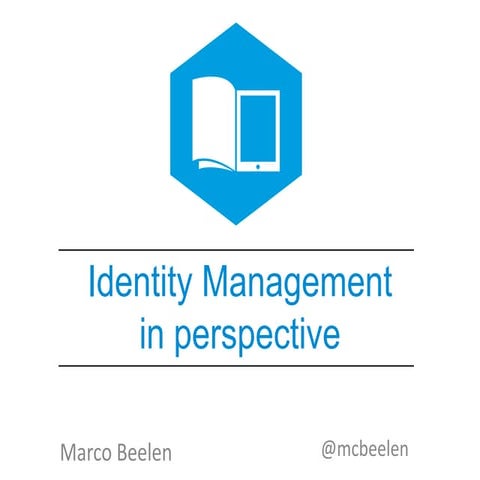 Presentatie Identity Management in perspective