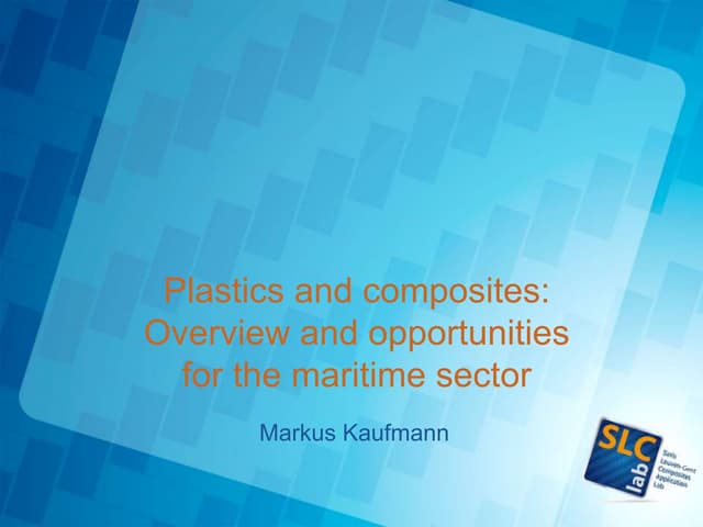 Plastics and composites: Overview and opportunities for the maritime sector