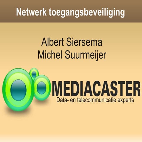 Presentatie Mediacaster 8021x